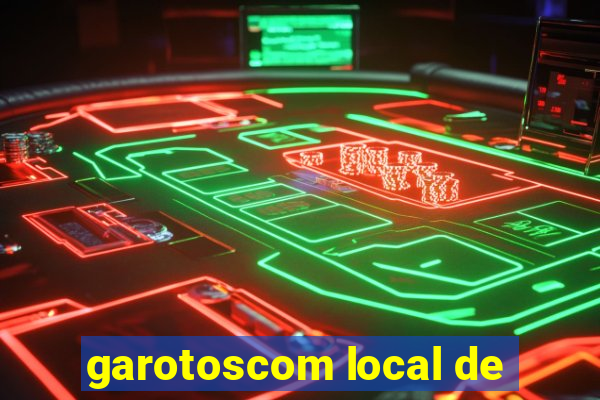 garotoscom local de